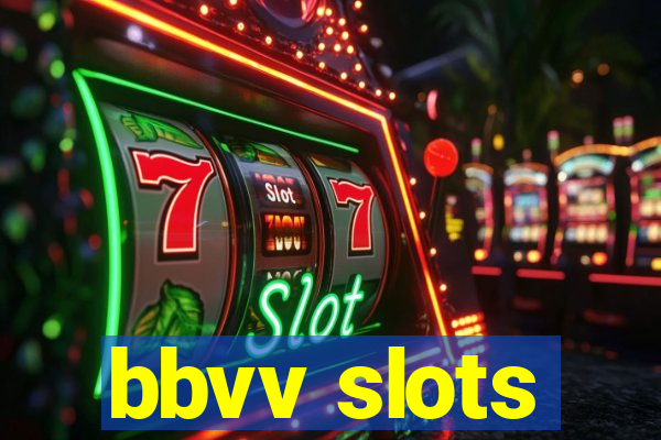 bbvv slots